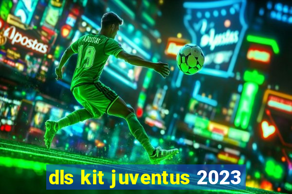 dls kit juventus 2023